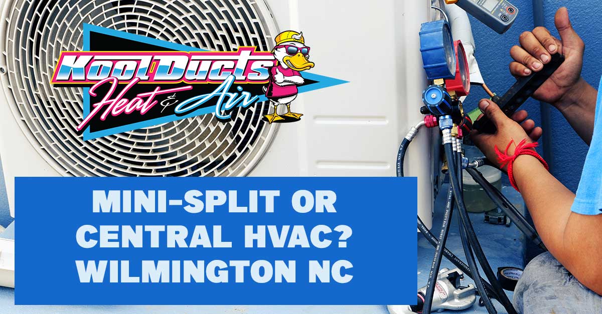 Mini-split vs central AC comparison for Wilmington NC homeowners