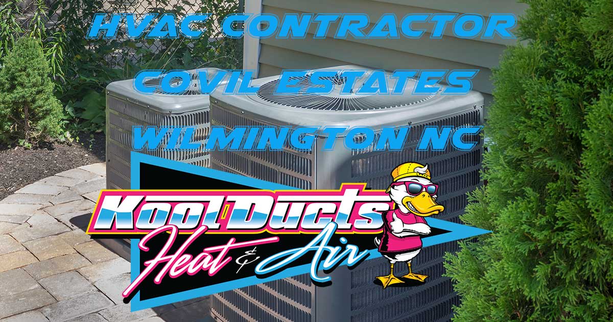 HVAC services for Covil Estates Wilmington NC - Family community near Mayfaire Town Center and Wrightsville Beach