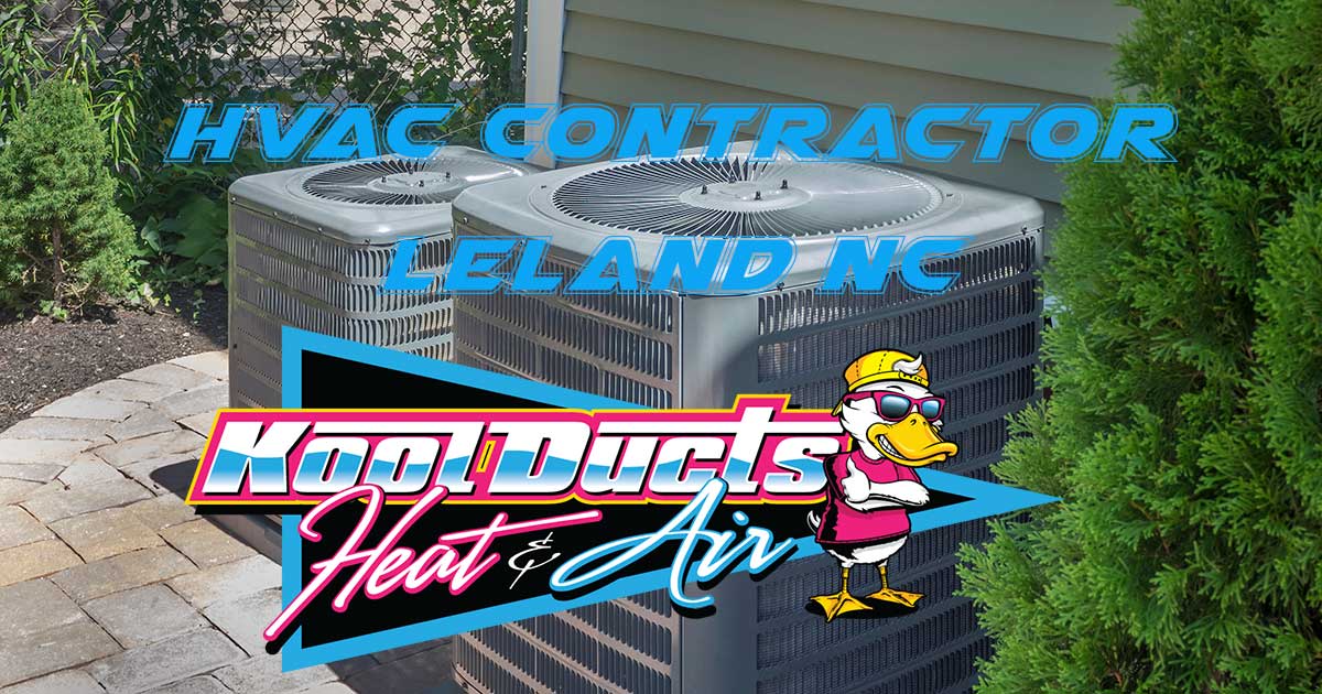 Kool Ducts Heat & Air - Trusted HVAC contractor serving Leland NC, Brunswick Forest, Compass Pointe, and all Brunswick County communities