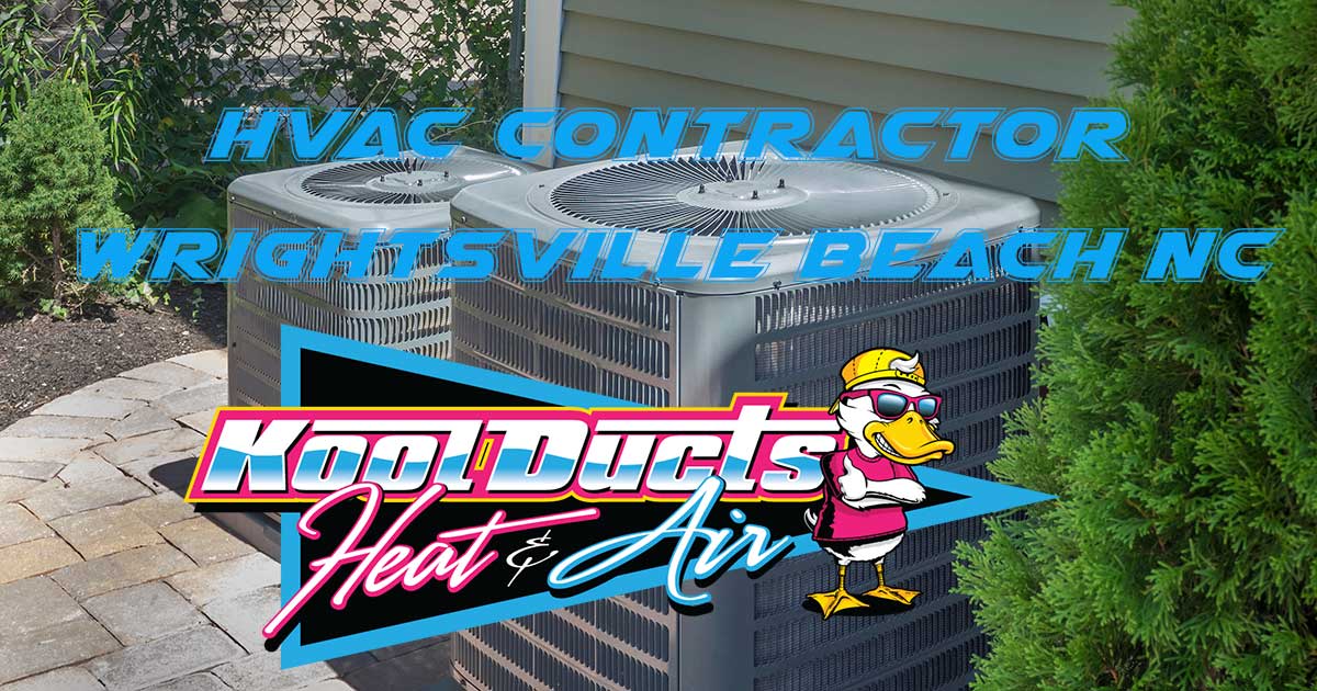 Kool Ducts Heat & Air - Trusted HVAC contractor serving Wrightsville Beach NC, Landfall, Mayfaire, and coastal communities