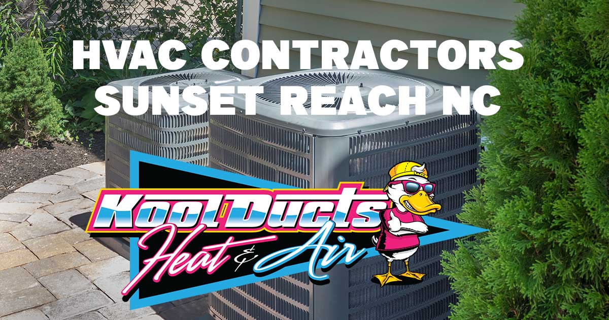 HVAC contractor serving Sunset Reach NC - Castle Hayne's growing community